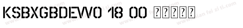 KSBXGBDEVV0 18 00字体转换